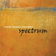 Crowell, David : Spectrum cover image
