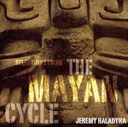 Haladyna : Selections From The Mayan Cycle cover image