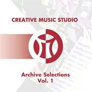 Creative Music Studio (archive Selections, Vol. 1) cover image