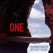 One : Chamber Music Of Kurt Rohde cover image