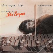 Like Style, Dig? : The Music Of John Bergamo cover image