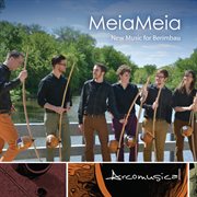 Meiameia : New Music For Berimbau cover image