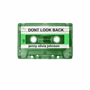 Jenny Olivia Johnson : Don't Look Back cover image