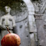 Kamran İnce : Passion & Dreams cover image