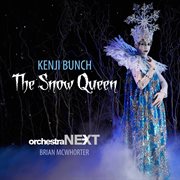 Kenji Bunch : The Snow Queen cover image