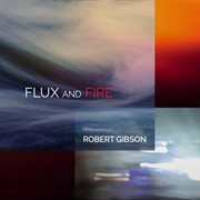 Gibson : Flux & Fire cover image