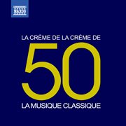La Crème De La Crème : La Musique Classique cover image