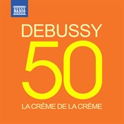 La Crème De La Crème : Debussy cover image