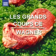 Les Grands Coups De Wagner cover image