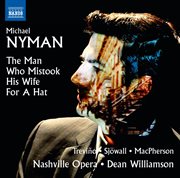 Michael Nyman : The Man Who Mistook His Wife For A Hat cover image