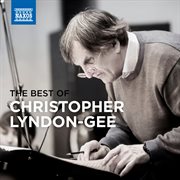 The best of Christopher Lyndon-Gee cover image