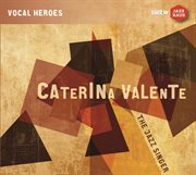 Caterina Valente : The Jazz Singer cover image