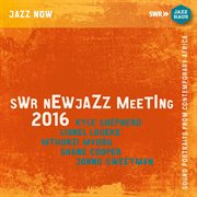 Swr New Meeting 2016 : Sound Portraits From Contemporary Africa cover image