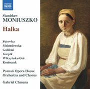 Moniuszko : Halka (1858 Version) [excerpts] [live] cover image
