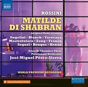 Rossini : Matilde Di Shabran (1821 Version) [live] cover image
