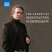 The Essential Konstantin Scherbakov cover image