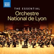 The Essential Orchestre National De Lyon cover image