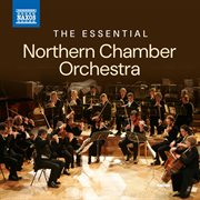 The Essential Northern Chamber Orchestra cover image