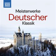 Meisterwerke Deutscher Klassik cover image
