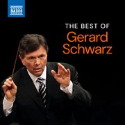 The Best Of Gerard Schwarz cover image