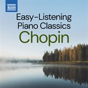 Easy-Listening Piano Classics: Chopin cover image