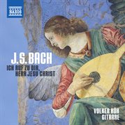 J.S. Bach : Ich Ruf Zu Dir, Herr Jesu Christ cover image