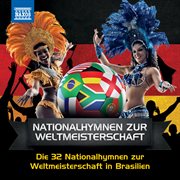 Die 32 Nationalhymnen Zur Weltmeisterschaft In Brasilien cover image