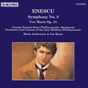 Enescu : Symphony No. 2 / Vox Maris, Op. 31 cover image