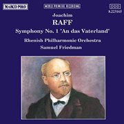 Raff : Symphony No. 1, "An Das Vaterland" cover image