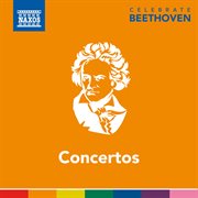 Celebrate Beethoven : Concertos cover image