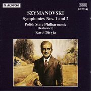 Szymanowski : Symphonies Nos. 1 And 2 cover image