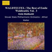 Waldteufel : The Best Of Emile Waldteufel, Vol.  3 cover image