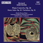Stevens, B. : Piano Concerto / Dance Suite / Variations cover image