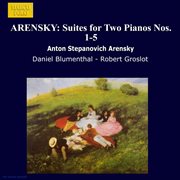Arensky : Suites For 2 Pianos Nos. 1-5 cover image