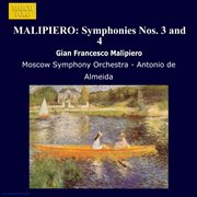 Malipiero : Symphonies Nos. 3 And 4 cover image