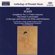 Maes : Symphony No. 2 / Viola Concerto / Ouverture Concertante / Arabesque And Scherzo cover image