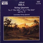 Hill : String Quartets Nos. 5, 6 And 11 cover image