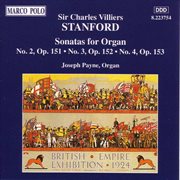 Stanford : Sonatas For Organ, Opp. 151-153 cover image