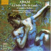Adam : Jolie Fille De Gand (la) (complete Ballet) cover image