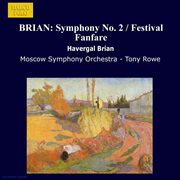 Brian : Symphony No. 2 / Festival Fanfare cover image