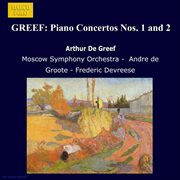 Greef : Piano Concertos Nos. 1 And 2 cover image
