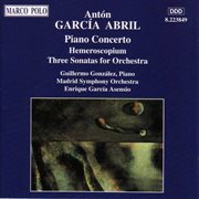Abril : Piano Concerto / Hemeroscopium / 3 Sonatas For Orchestra cover image