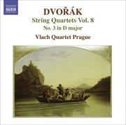 Dvorak, A. : String Quartets, Vol. 8 (vlach Quartet). No. 3 cover image