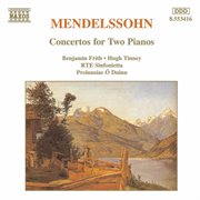 Mendelssohn : Concertos For Two Pianos In A-Flat Major And E Major cover image
