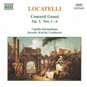 Locatelli : Concerti Grossi, Op. 1, Nos. 1- 6 cover image