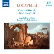 Locatelli : Concerti Grossi, Op. 1, Nos. 7-12 cover image