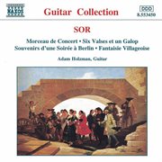 Sor : Morceau De Concert / 6 Valses, Op. 57 / Fantaisie Villageoise, Op. 52 cover image