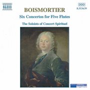 Boismortier : 6 Concertos For Five Flutes, Op. 15 cover image