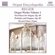 Reger, M. : Organ Works, Vol.  1 cover image