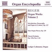 Reger, M. : Organ Works, Vol.  2 cover image